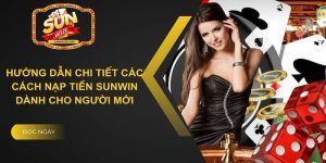 Cách nạp tiền Sunwin