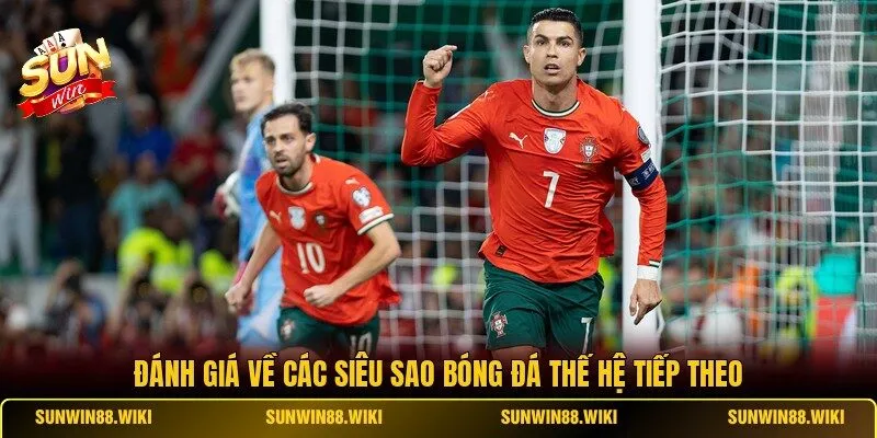 Đánh giá về các siêu sao bóng đá thế hệ tiếp theo