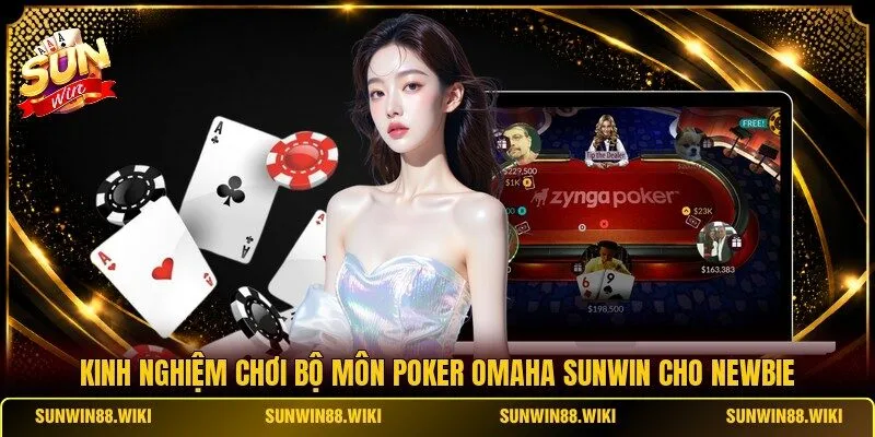 Kinh Nghiệm Chơi Bộ Môn Poker Omaha