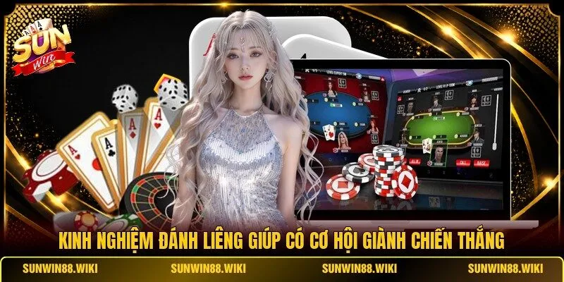 Kinh nghiệm đánh Liêng giúp có cơ hội giành chiến thắng