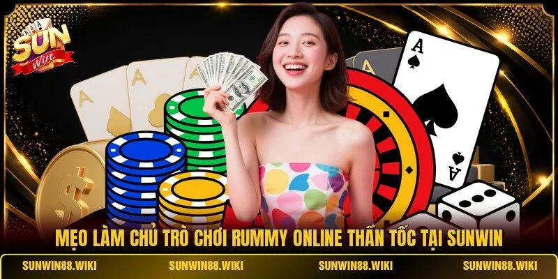 Mẹo Làm Chủ Trò Chơi Rummy Online