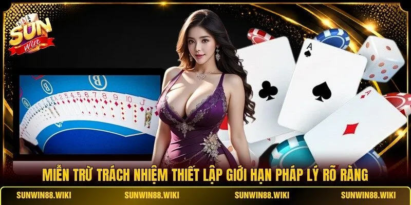 Miễn trừ trách nhiệm thiết lập giới hạn pháp lý rõ ràng