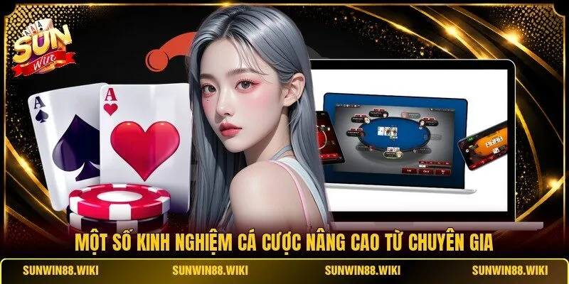 Một số kinh nghiệm cá cược nâng cao từ chuyên gia