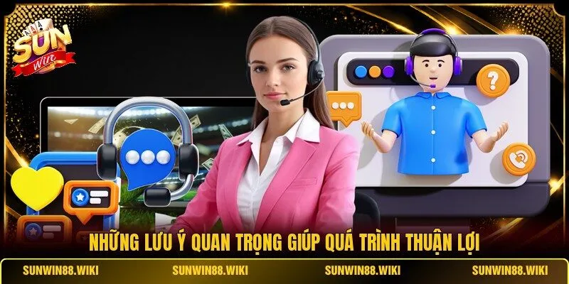 Những lưu ý quan trọng giúp quá trình thuận lợi