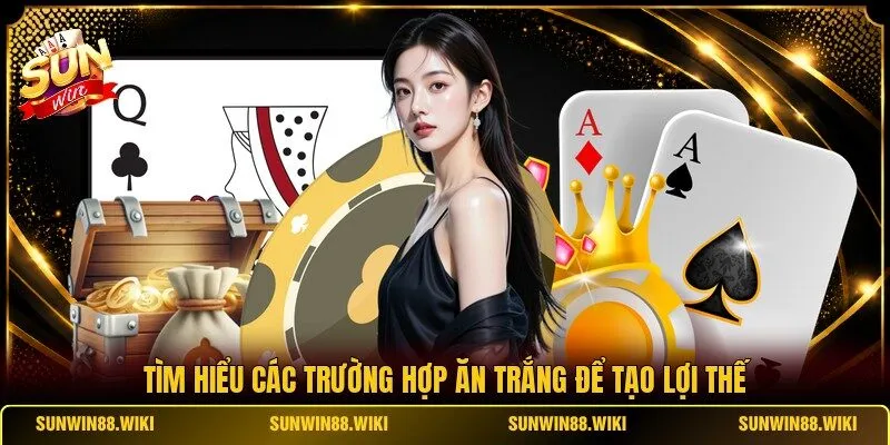 Tìm hiểu các trường hợp ăn trắng để tạo lợi thế